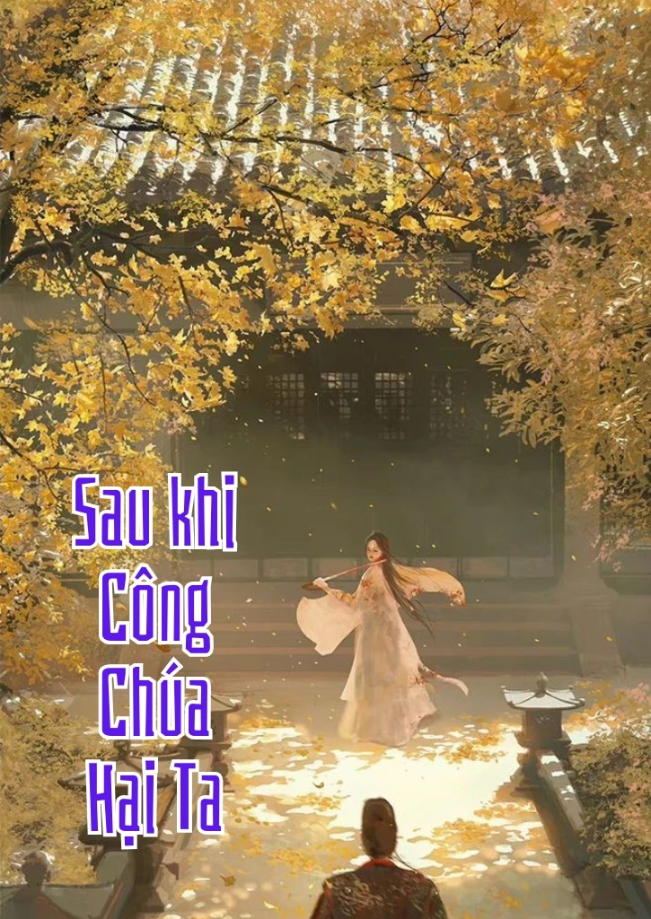 Sau khi Công Chúa Hại Ta (1)