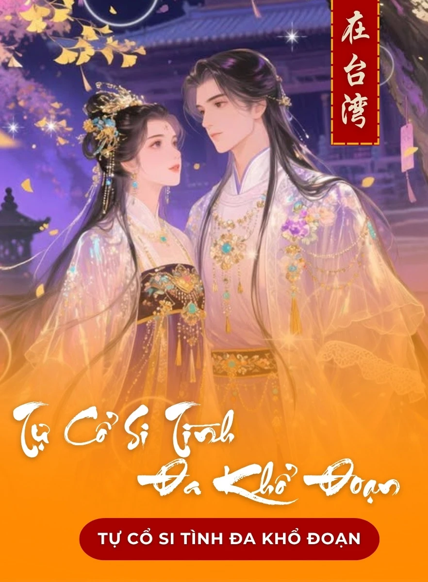 Tự Cổ Si Tình Đa Khổ Đoạn