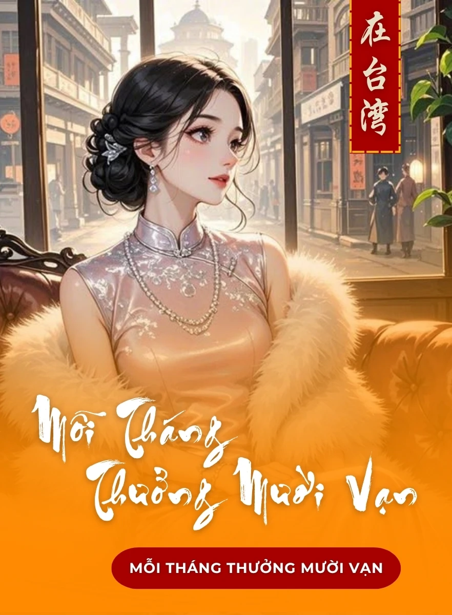 Mỗi Tháng Thưởng Mười Vạn