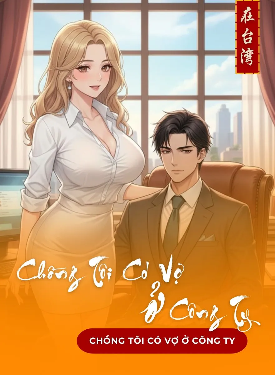 Chồng Tôi Có Vợ Ở Công Ty