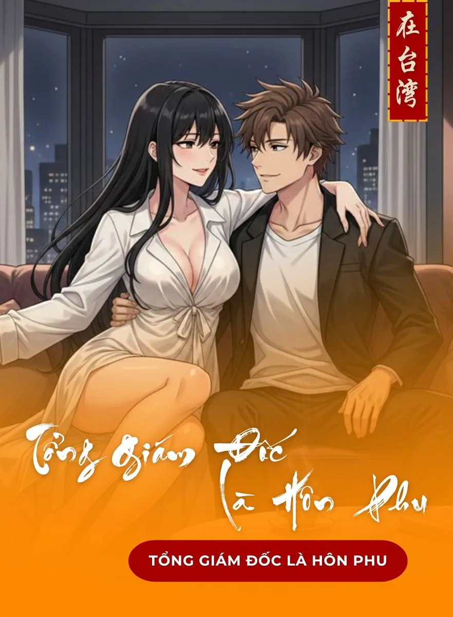 Tổng Giám Đốc Là Hôn Phu